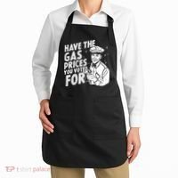 Have The Gas Prices You Voted For Apron thumb 2