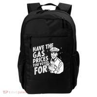 Have The Gas Prices You Voted For Backpack thumb 0