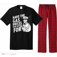 Have The Gas Prices You Voted For Pajama Set thumb 0