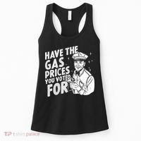 Have The Gas Prices You Voted For Women's Tank Top thumb 0