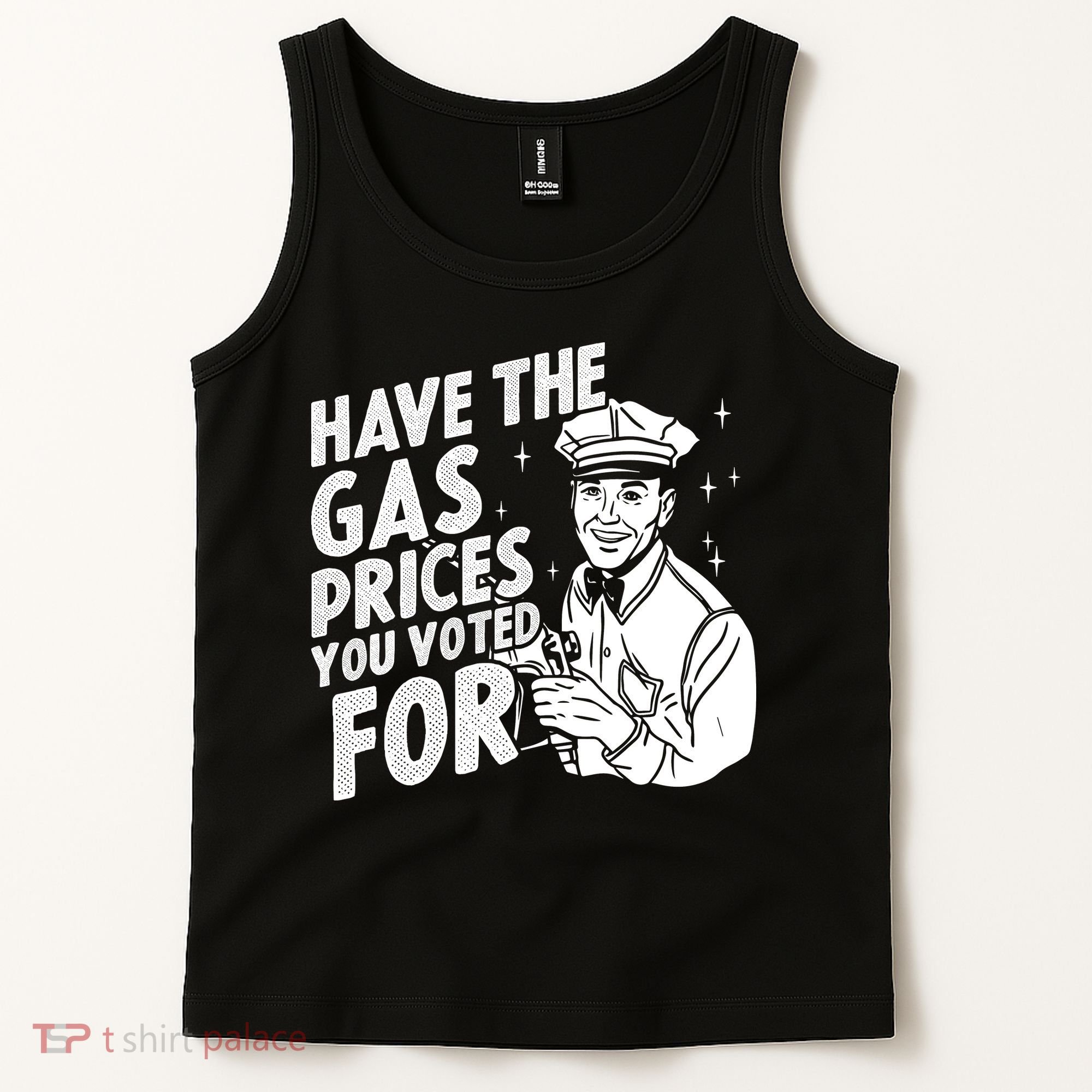 Have The Gas Prices You Voted For Tank Top