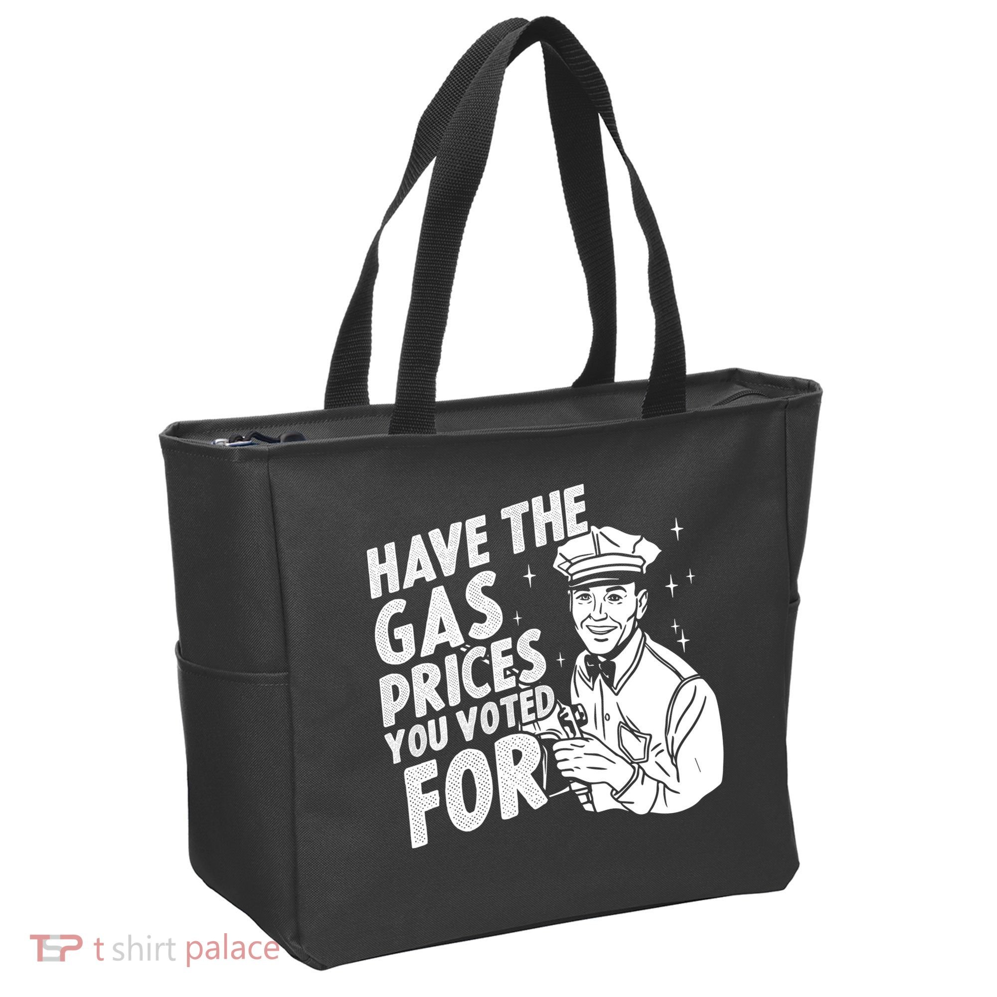 Have The Gas Prices You Voted For Tote Bag