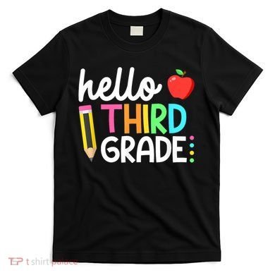 Hello Third Grade Team 3rd Grade Back To School Teacher T-Shirt