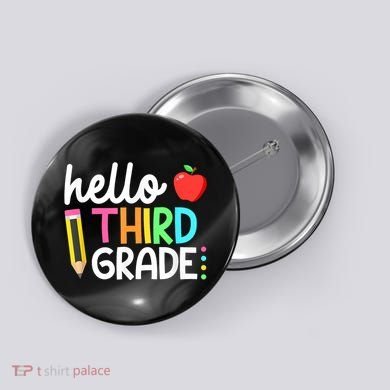 Hello Third Grade Team 3rd Grade Back To School Teacher Button