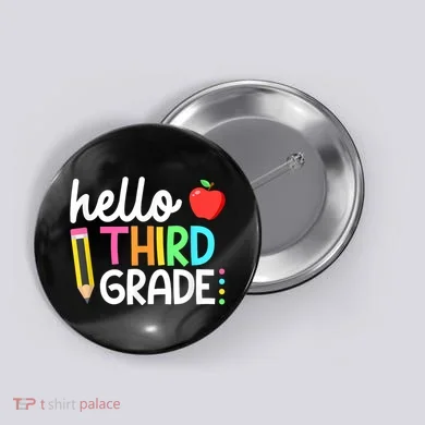 Hello Third Grade Team 3rd Grade Back To School Teacher Button