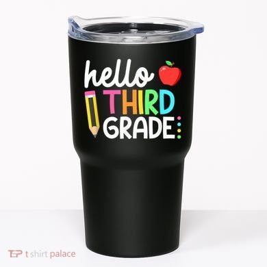Hello Third Grade Team 3rd Grade Back To School Teacher Tumbler