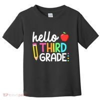 Hello Third Grade Team 3rd Grade Back To School Teacher Toddler T-Shirt thumb 0