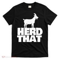 Herd That Goat Farm Animal Lover Rancher Farmer Farming T-Shirt thumb 0