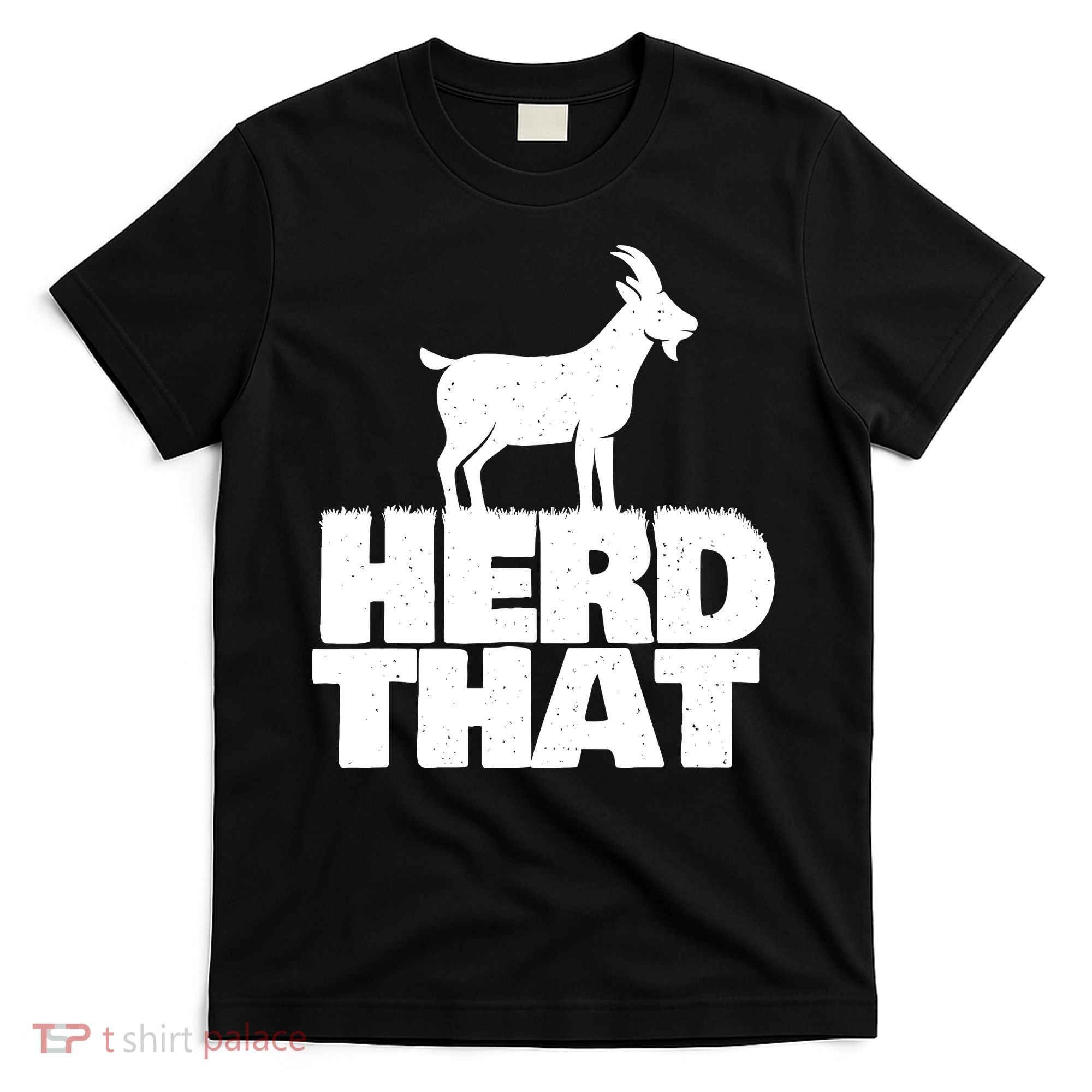 Herd That Goat Farm Animal Lover Rancher Farmer Farming T-Shirt