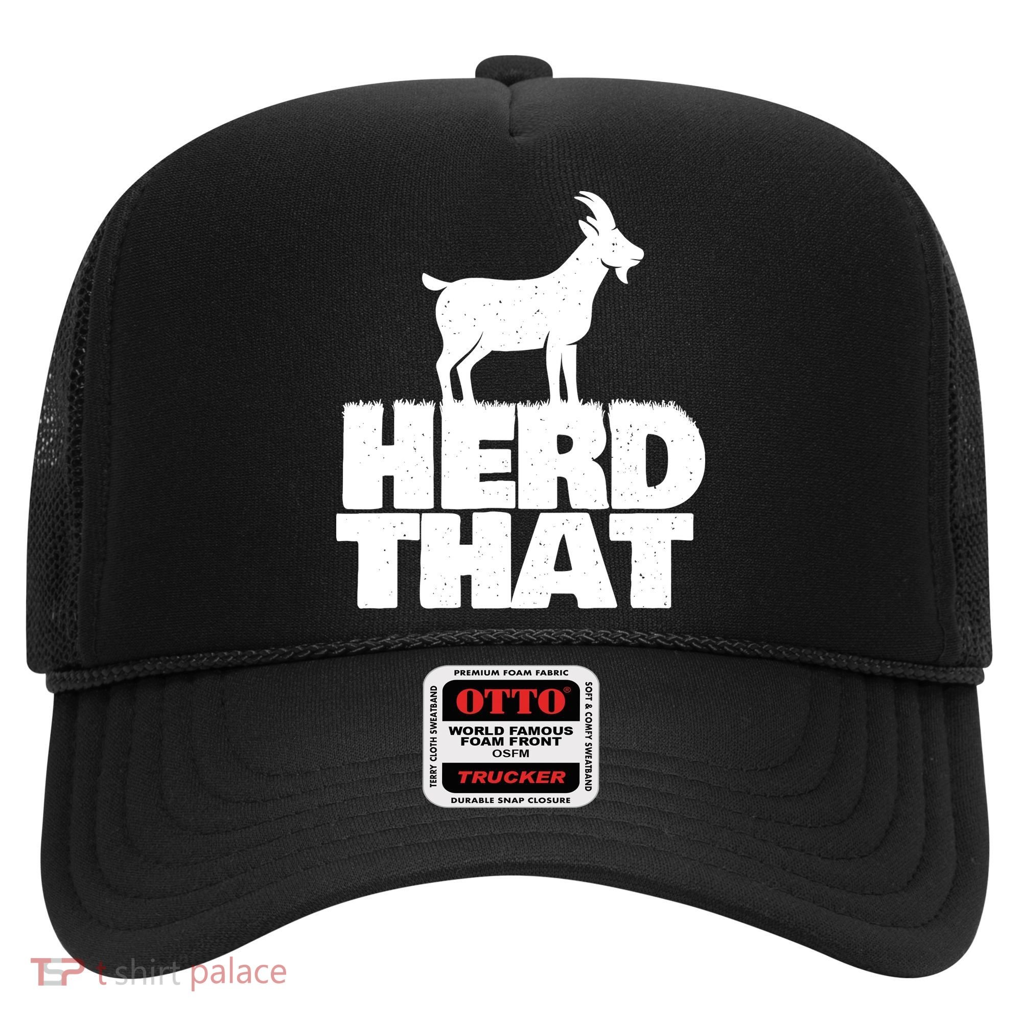 Herd That Goat Farm Animal Lover Rancher Farmer Farming Hat