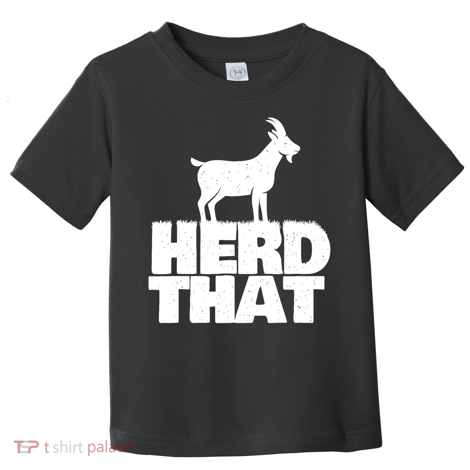 Herd That Goat Farm Animal Lover Rancher Farmer Farming Toddler T-Shirt