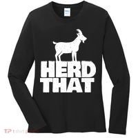 Herd That Goat Farm Animal Lover Rancher Farmer Farming Women's Long Sleeve Shirt thumb 0