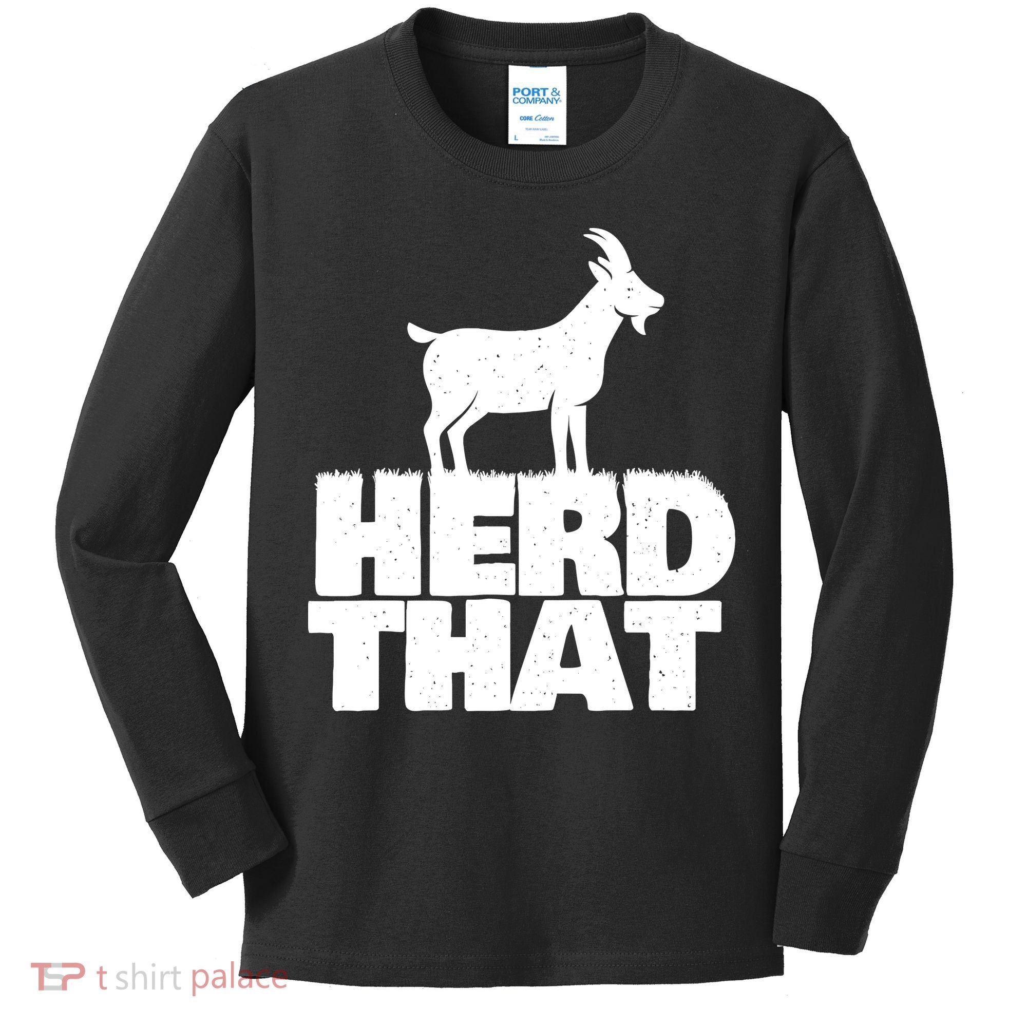 Herd That Goat Farm Animal Lover Rancher Farmer Farming Kids Long Sleeve Shirt