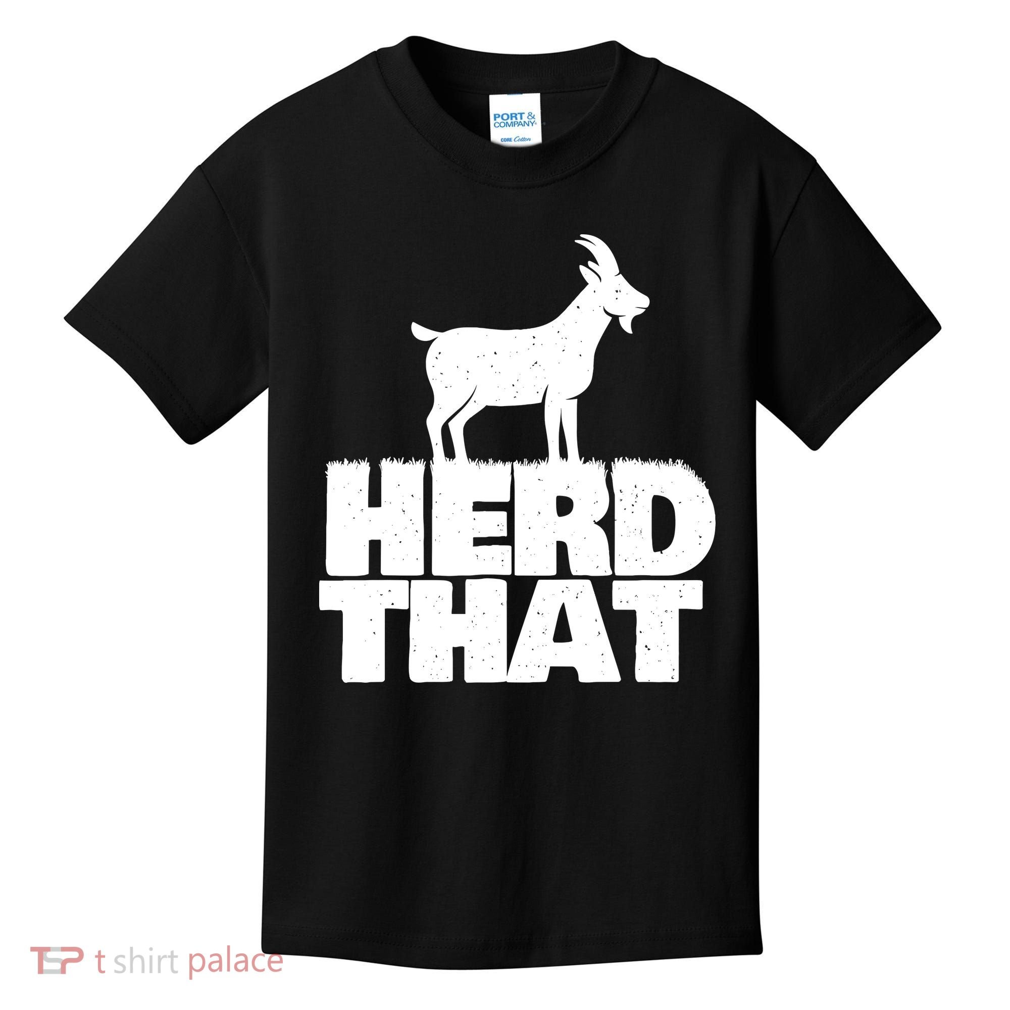 Herd That Goat Farm Animal Lover Rancher Farmer Farming Kids T-Shirt