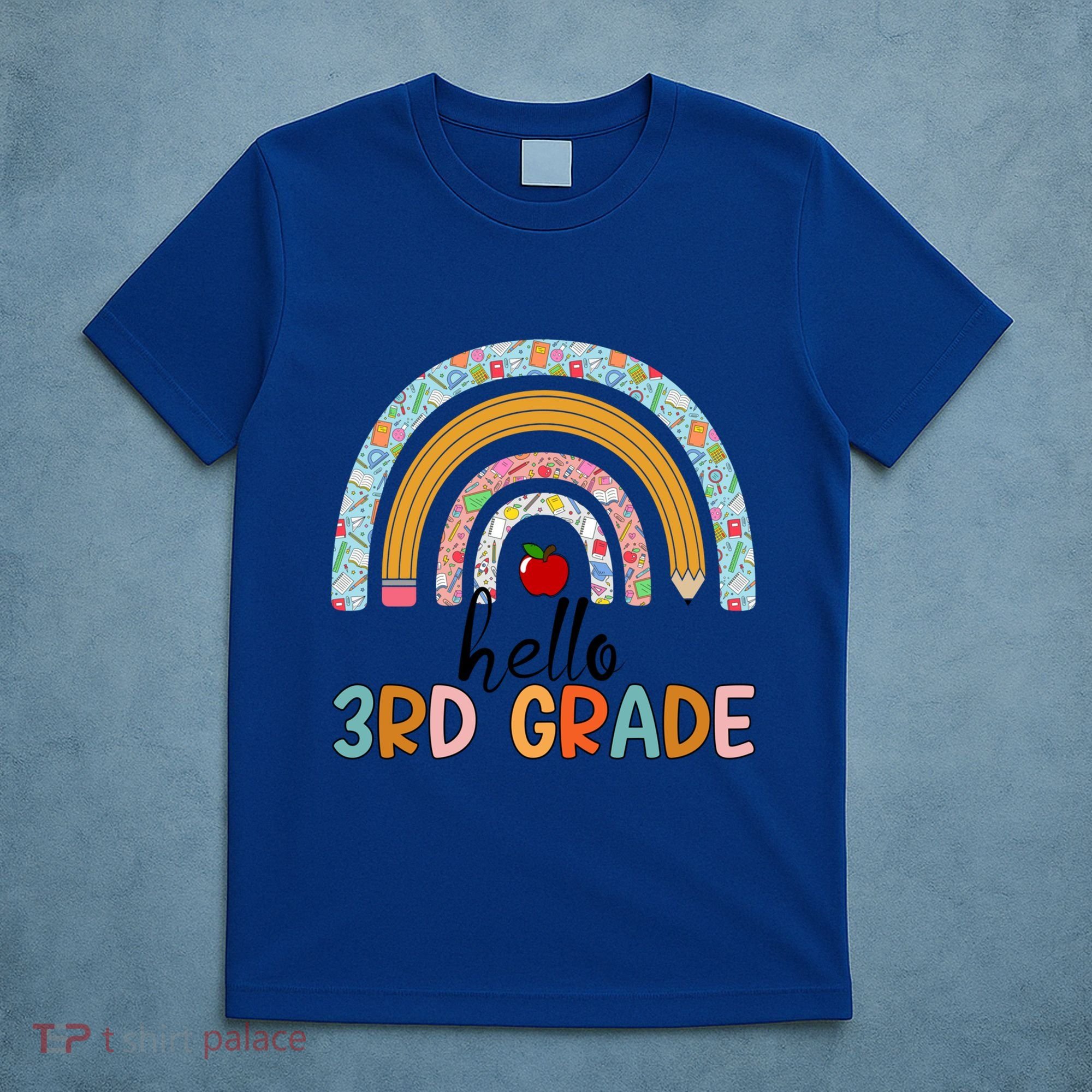 Hello Third Grade Rainbow First Day Of 3Rd Grade Teacher Funny Gift T-Shirt