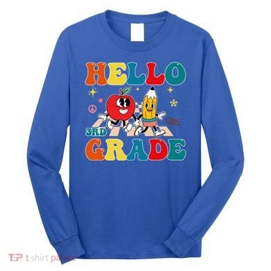 Hello Third Grade Team 3Rd Grade Back To School Teacher Gift Long Sleeve Shirt