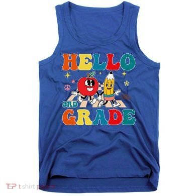 Hello Third Grade Team 3Rd Grade Back To School Teacher Gift Tank Top