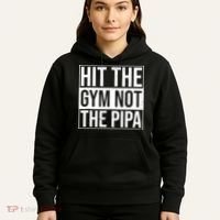 Hit The Gym Not The Pipa Hoodie thumb 5