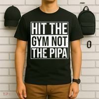 Hit The Gym Not The Pipa T-Shirt thumb 6