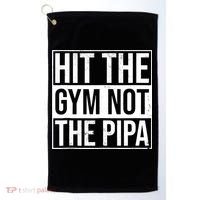 Hit The Gym Not The Pipa Golf Towel thumb 0
