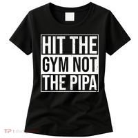 Hit The Gym Not The Pipa Women's T-Shirt thumb 0