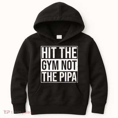 Hit The Gym Not The Pipa Kids Hoodie