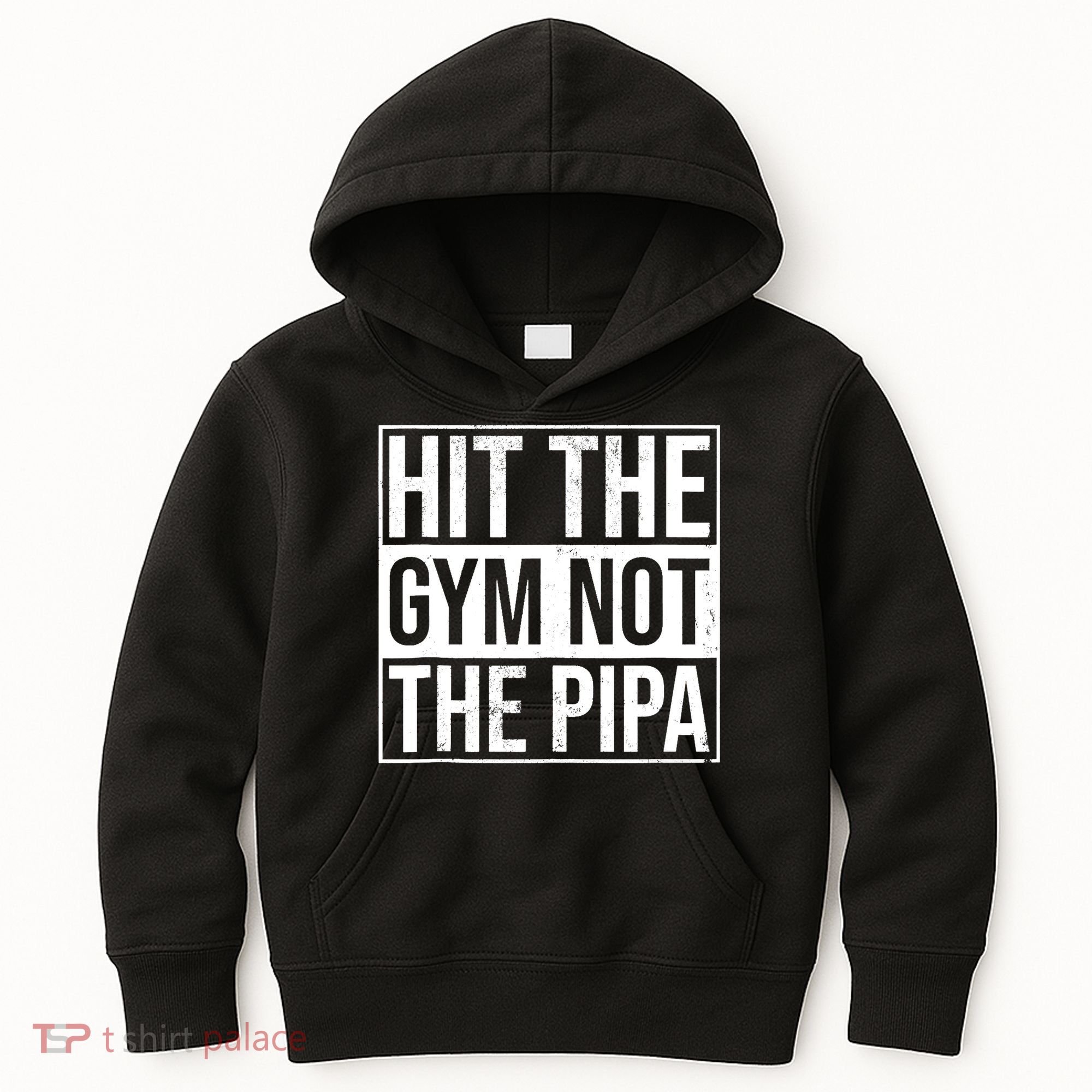 Hit The Gym Not The Pipa Kids Hoodie