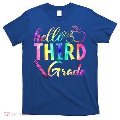 Hello Third Grade Tie Dye Back To School 3Rd Grader Teacher Gift T-Shirt