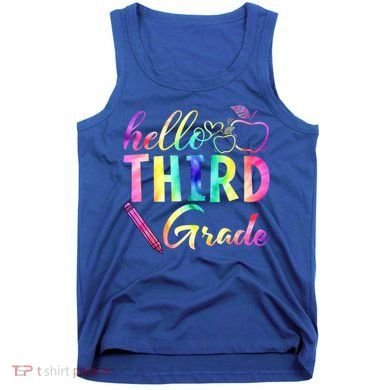 Hello Third Grade Tie Dye Back To School 3Rd Grader Teacher Gift Tank Top