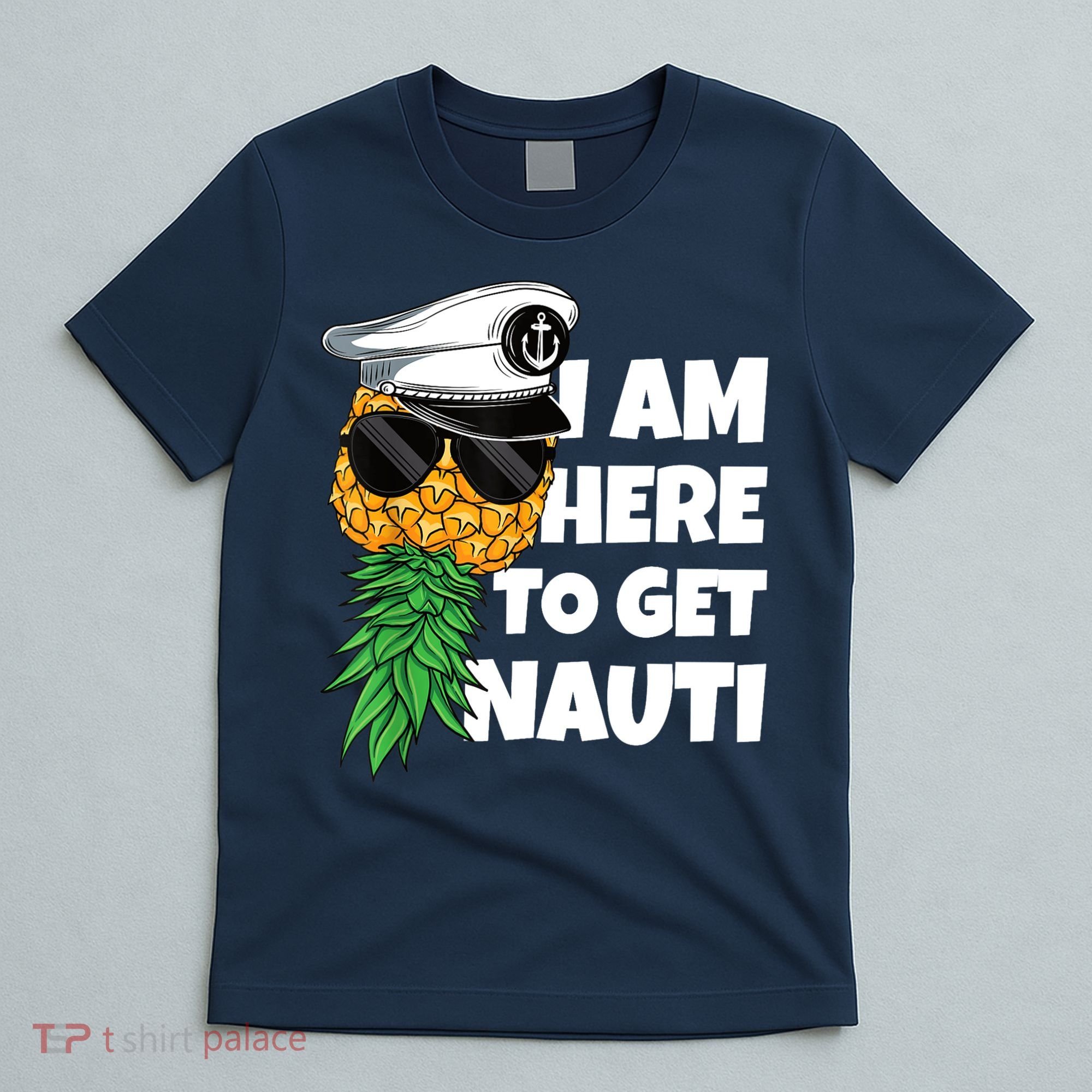 Here To Get Nauti Cruise Boat Upside Down Pineapple Swinger T-Shirt