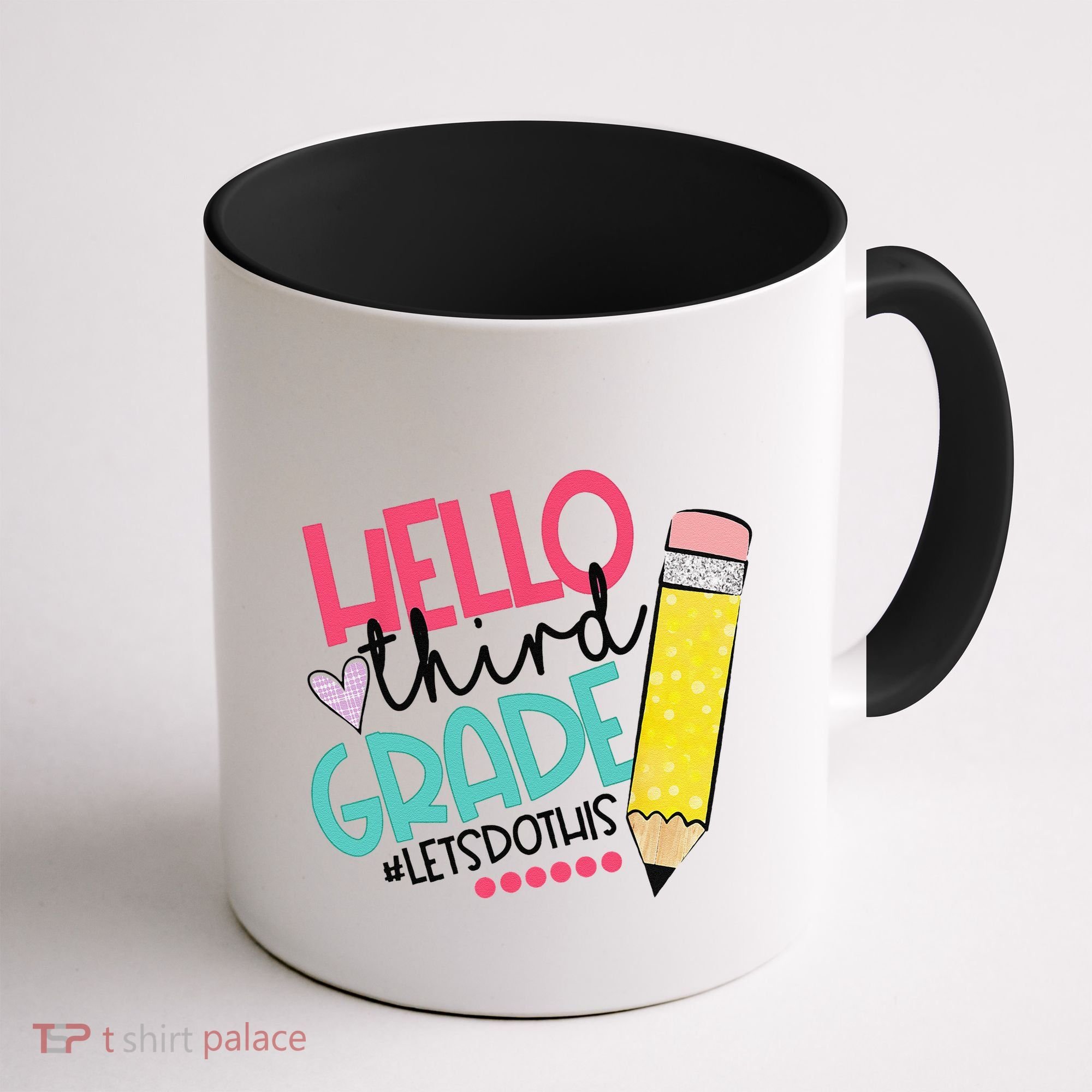 Hello Third Grade Let Do This Happy First Day Of School Coffee Mug