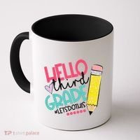 Hello Third Grade Let Do This Happy First Day Of School Coffee Mug thumb 0