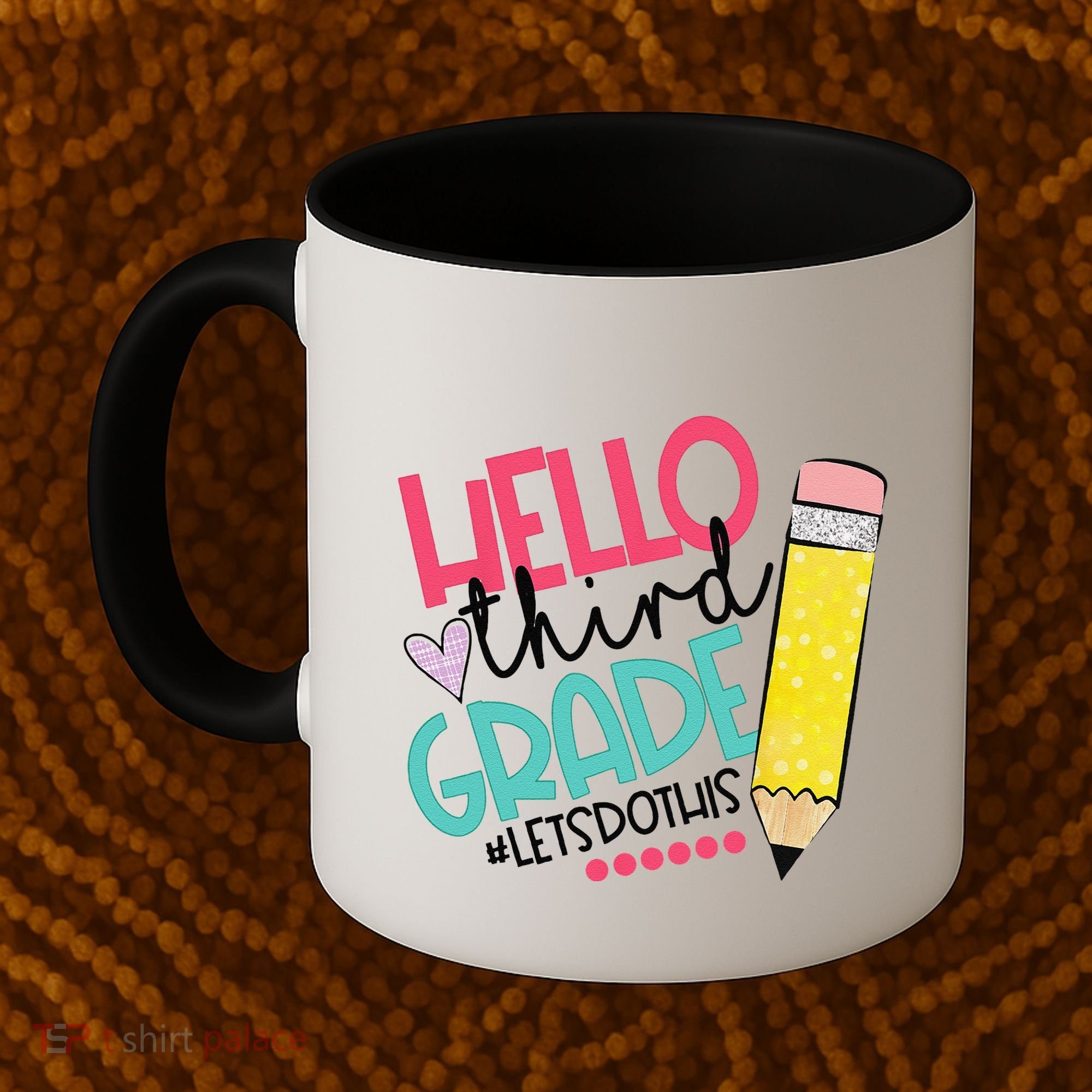 Hello Third Grade Let Do This Happy First Day Of School Coffee Mug