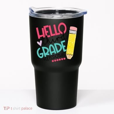 Hello Third Grade Let Do This Happy First Day Of School Tumbler