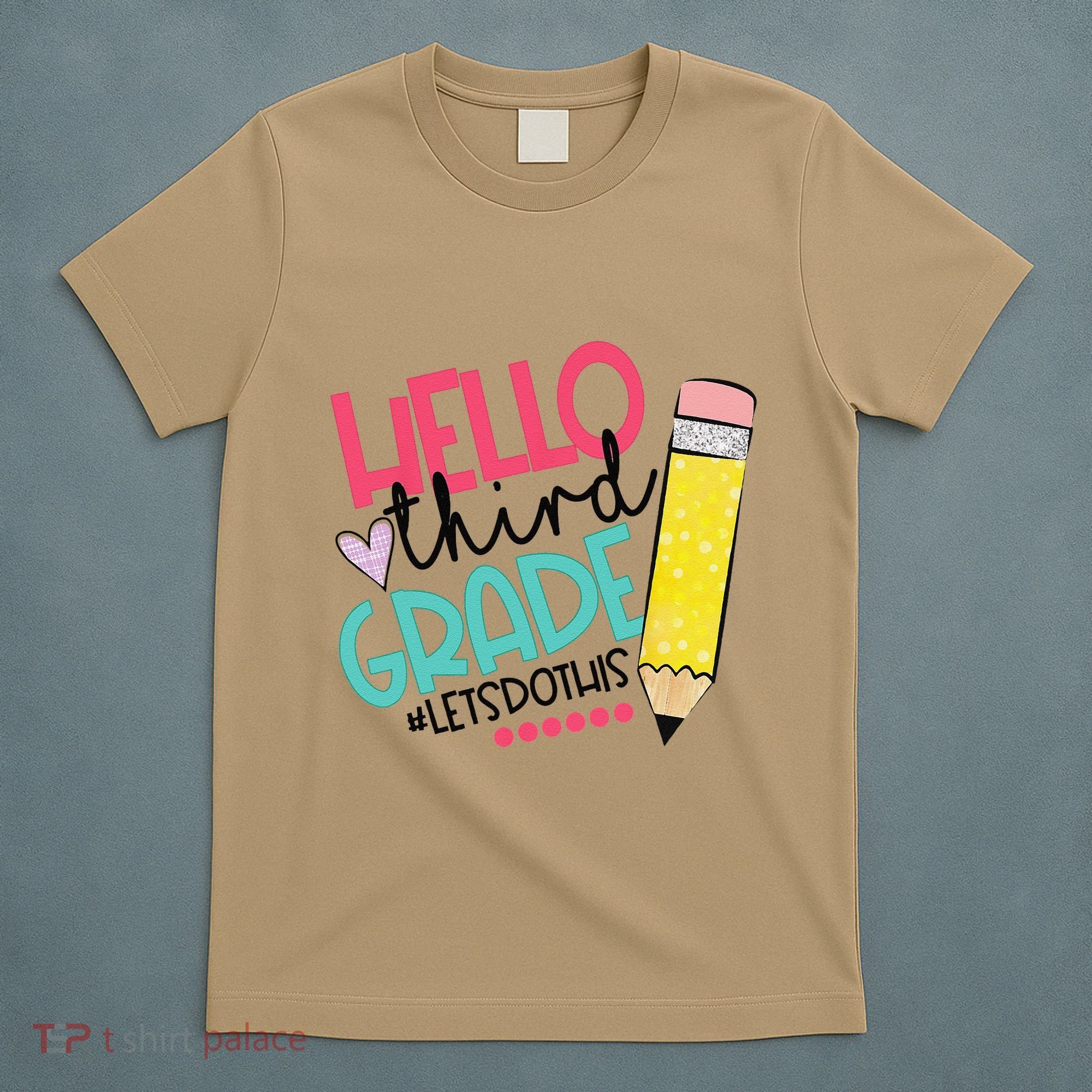 Hello Third Grade Let Do This Happy First Day Of School T-Shirt