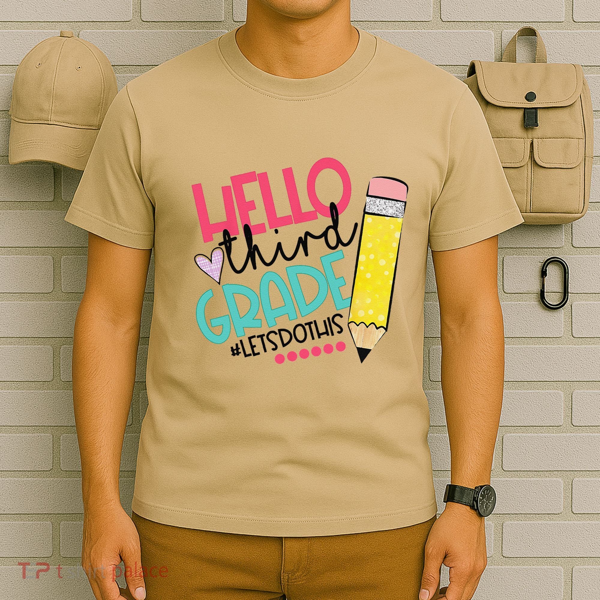 Hello Third Grade Let Do This Happy First Day Of School T-Shirt