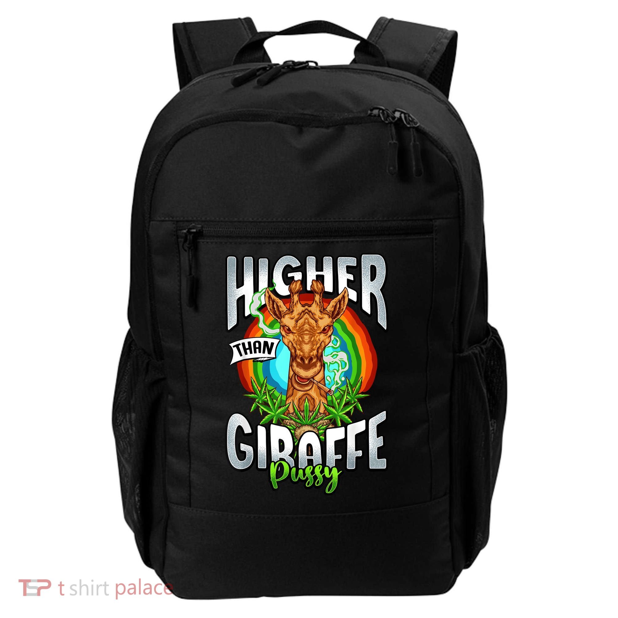 Higher Than Giraffe Pussy Funny Stoner Weed 4 20 Pot Gift Backpack