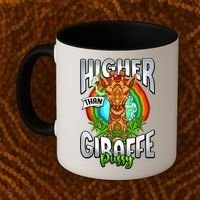 Higher Than Giraffe Pussy Funny Stoner Weed 4 20 Pot Gift Coffee Mug thumb 2