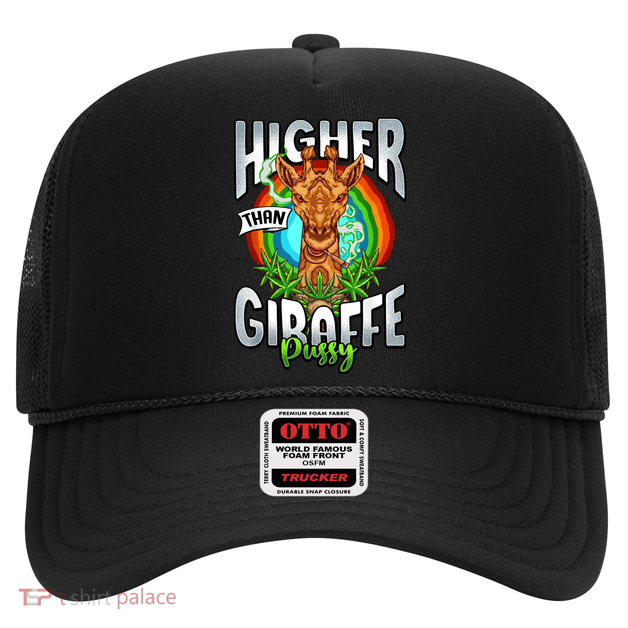 Higher Than Giraffe Pussy Funny Stoner Weed 4 20 Pot Gift Hat