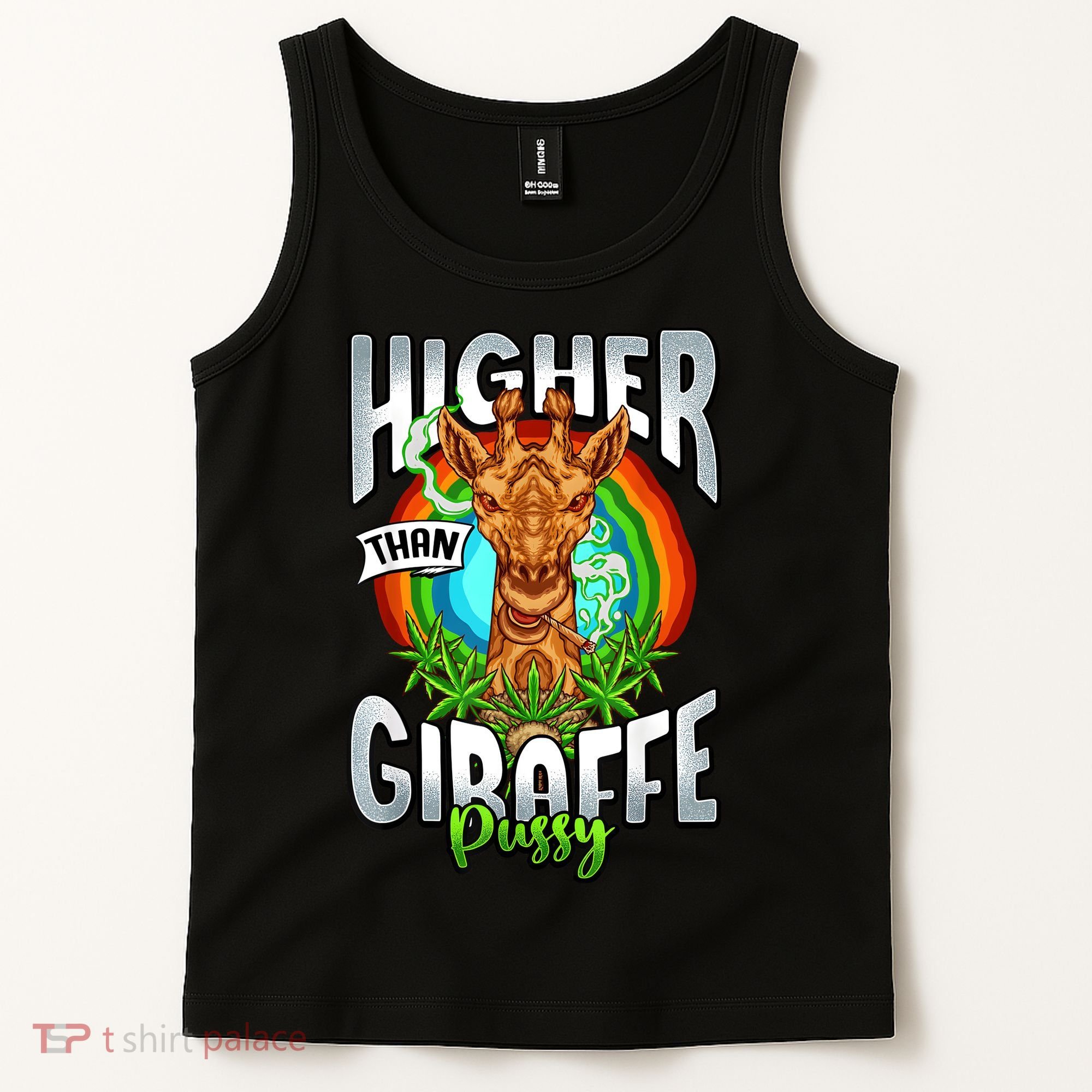Higher Than Giraffe Pussy Funny Stoner Weed 4 20 Pot Gift Tank Top