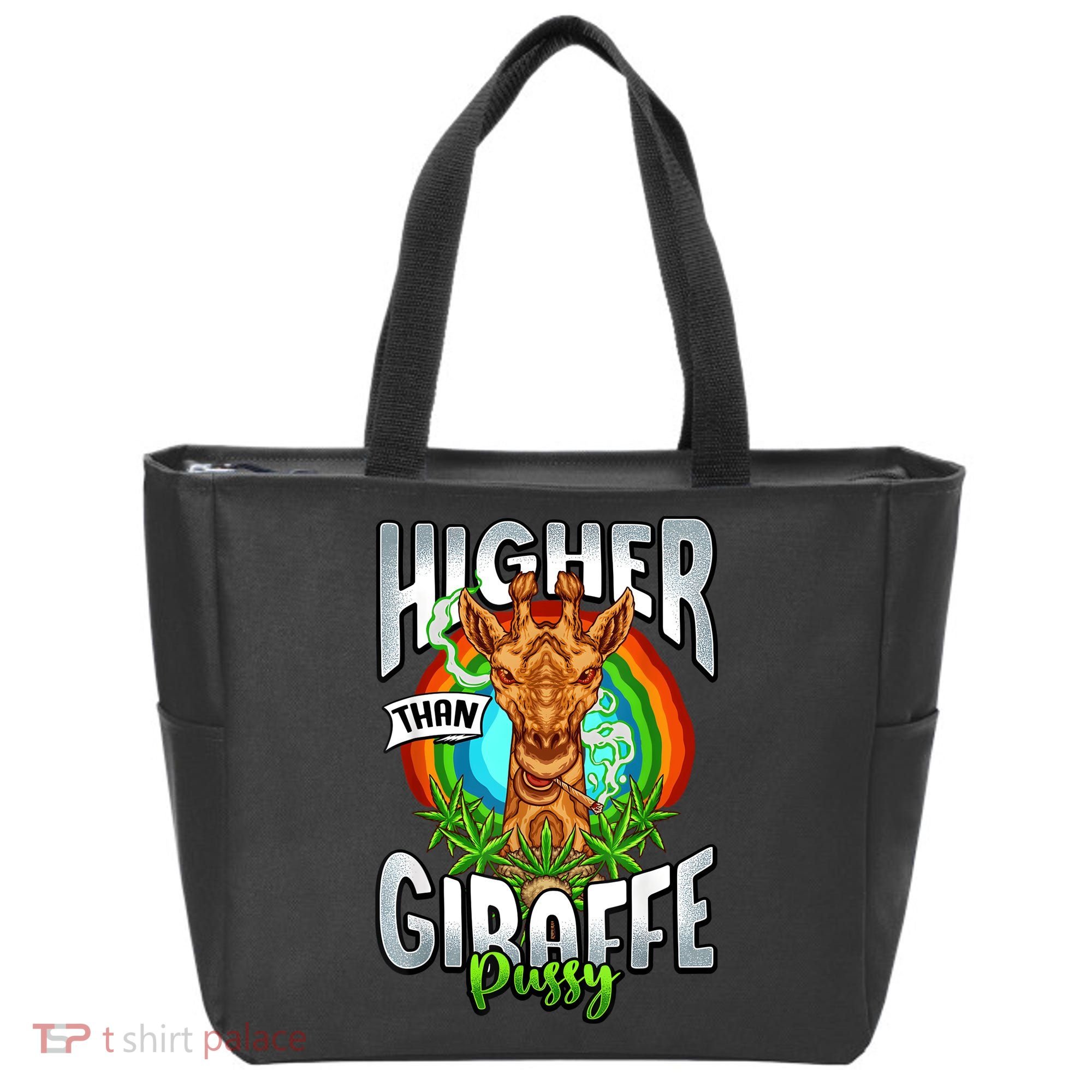 Higher Than Giraffe Pussy Funny Stoner Weed 4 20 Pot Gift Tote Bag