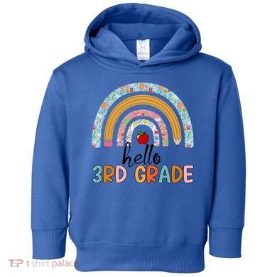 Hello Third Grade Rainbow First Day Of 3Rd Grade Teacher Funny Gift Toddler Hoodie