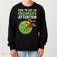 How To Get An Engineer's Attention Women's Sweatshirt thumb 0