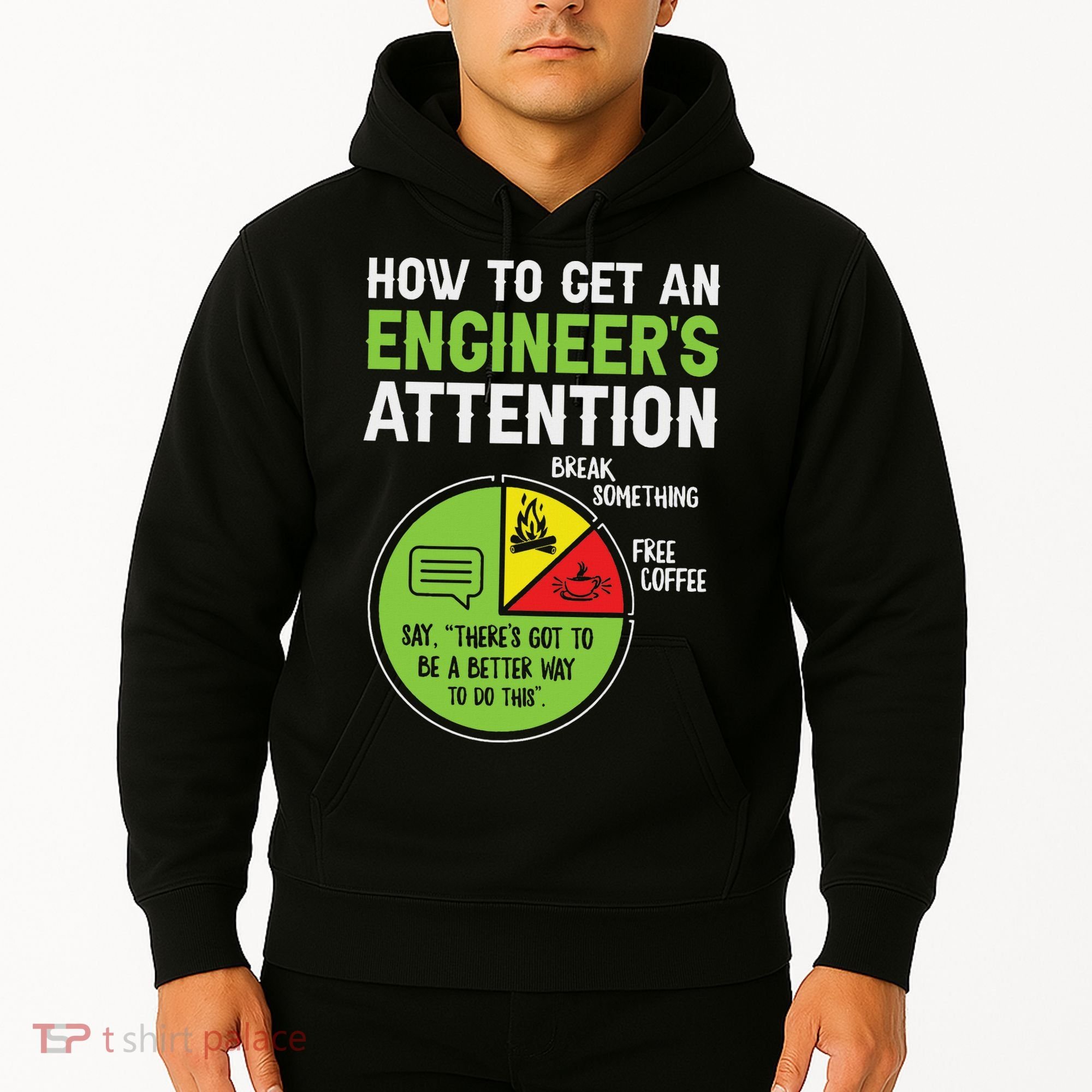How To Get An Engineer's Attention Hoodie