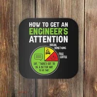 How To Get An Engineer's Attention Coaster thumb 0