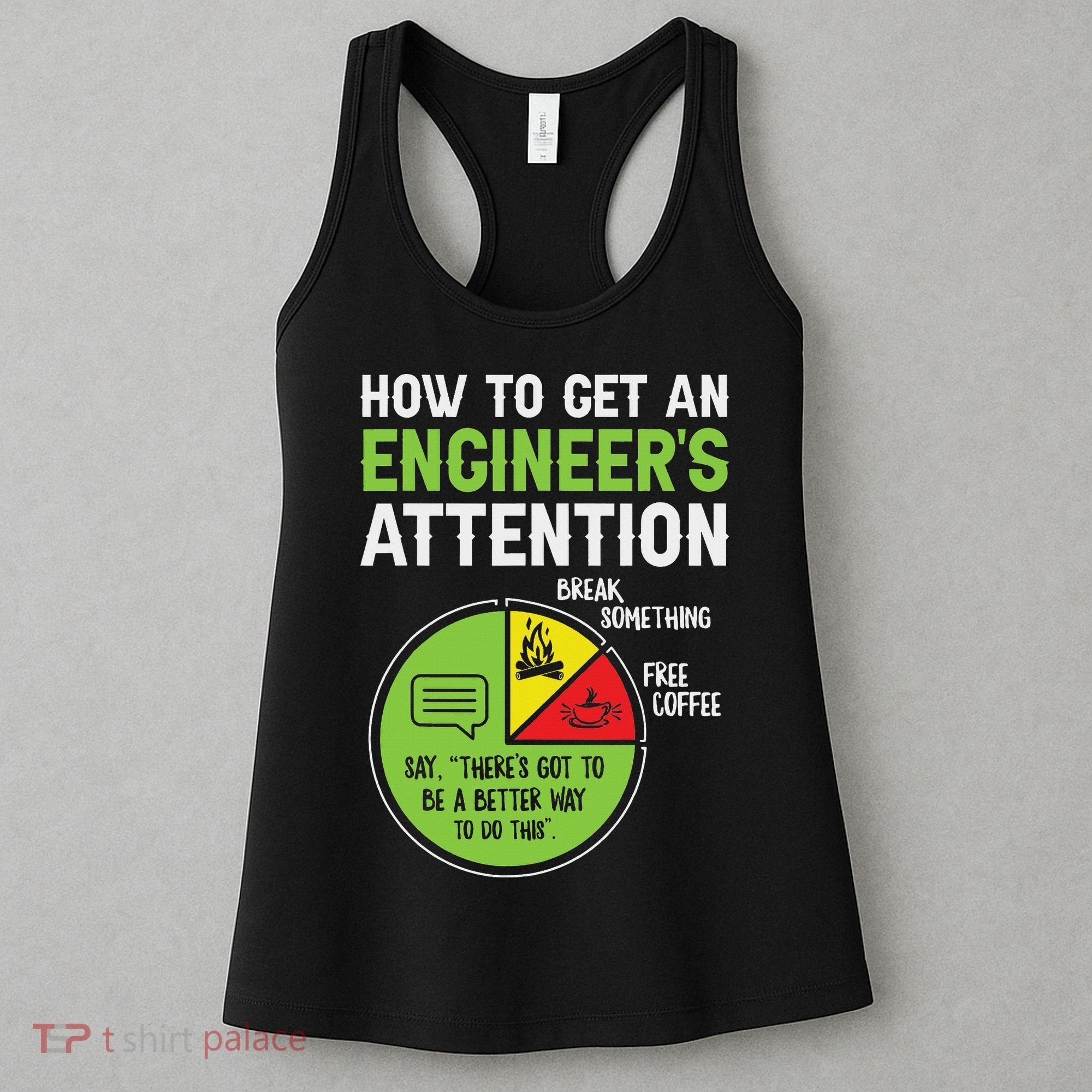 How To Get An Engineer's Attention Women's Tank Top