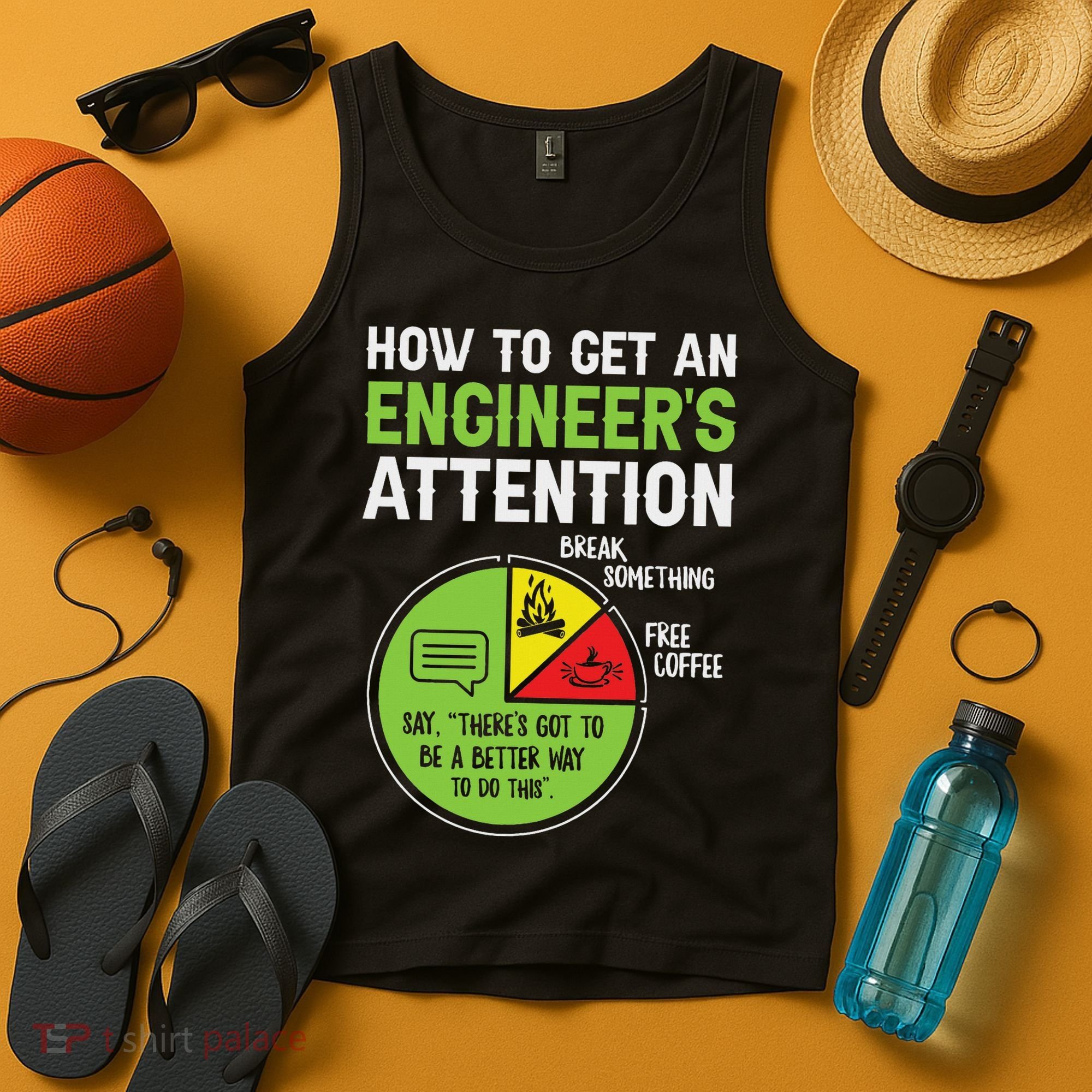 How To Get An Engineer's Attention Tank Top