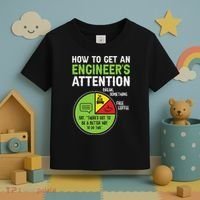 How To Get An Engineer's Attention Toddler T-Shirt thumb 3