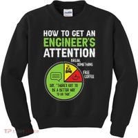 How To Get An Engineer's Attention Kids Sweatshirt thumb 0