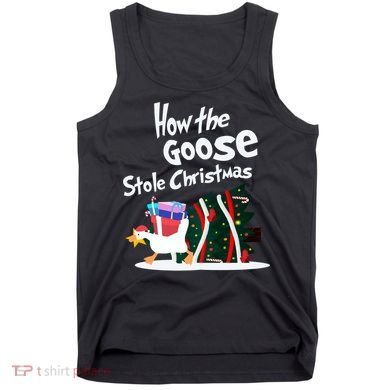 How The Goose Stole Christmas Classic Tank Top